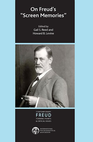 International Psychoanalytical Association Contemporary Freud Turning Points and Critical Issues Series