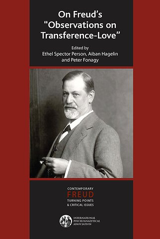International Psychoanalytical Association Contemporary Freud Turning Points and Critical Issues Series