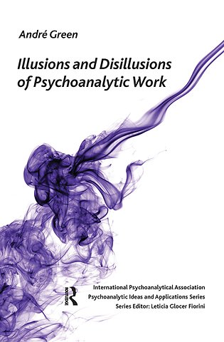 International Psychoanalytical Association Psychoanalytic Ideas and Applications Series