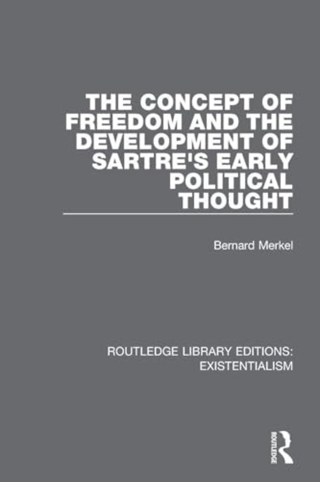 Concept of Freedom and the Development of Sartre's Early Political Thought