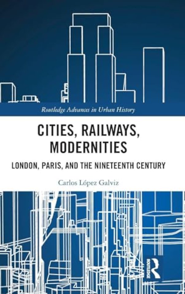 Cities, Railways, Modernities