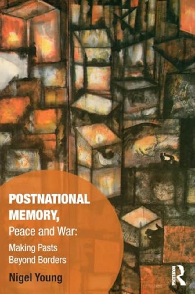 Postnational Memory, Peace and War