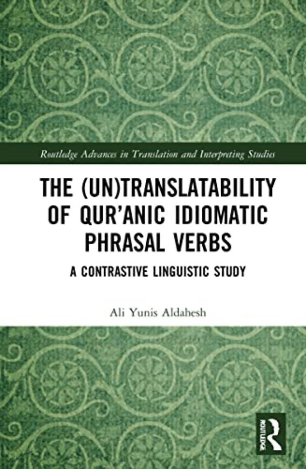 (Un)Translatability of Qur’anic Idiomatic Phrasal Verbs