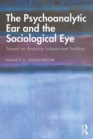 Psychoanalytic Ear and the Sociological Eye