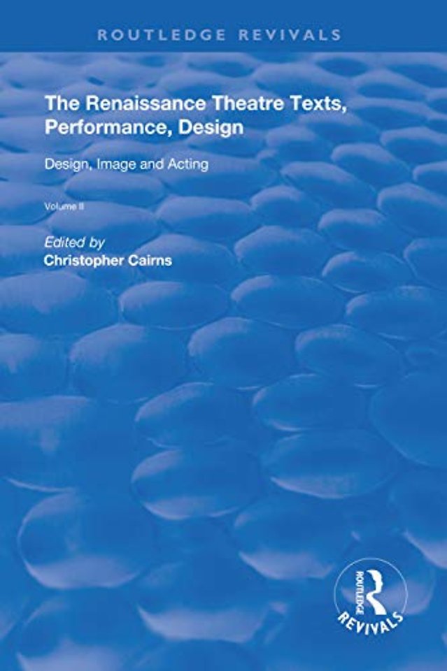 Renaissance Theatre: Texts, Performance, Design