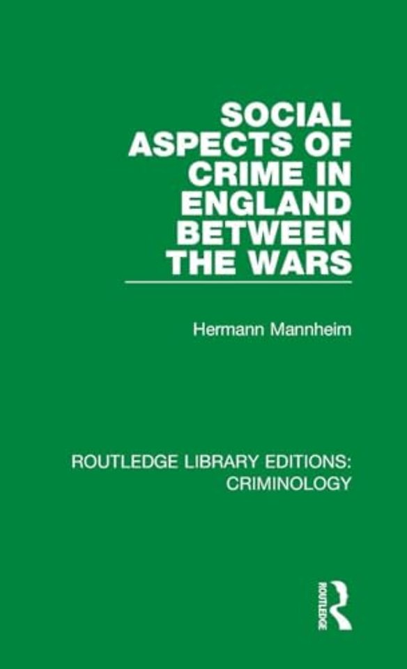 Social Aspects of Crime in England between the Wars