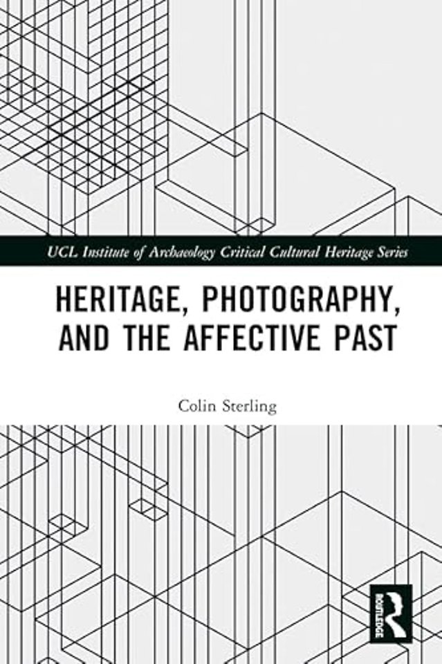 Heritage, Photography, and the Affective Past