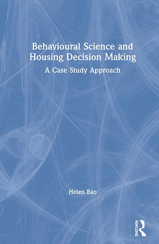 Behavioural Science and Housing Decision Making
