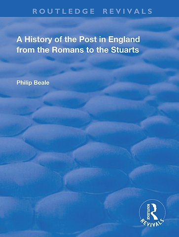 History of the Post in England from the Romans to the Stuarts