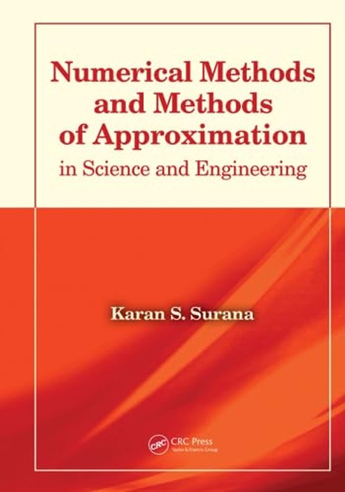 Numerical Methods and Methods of Approximation in Science and Engineering