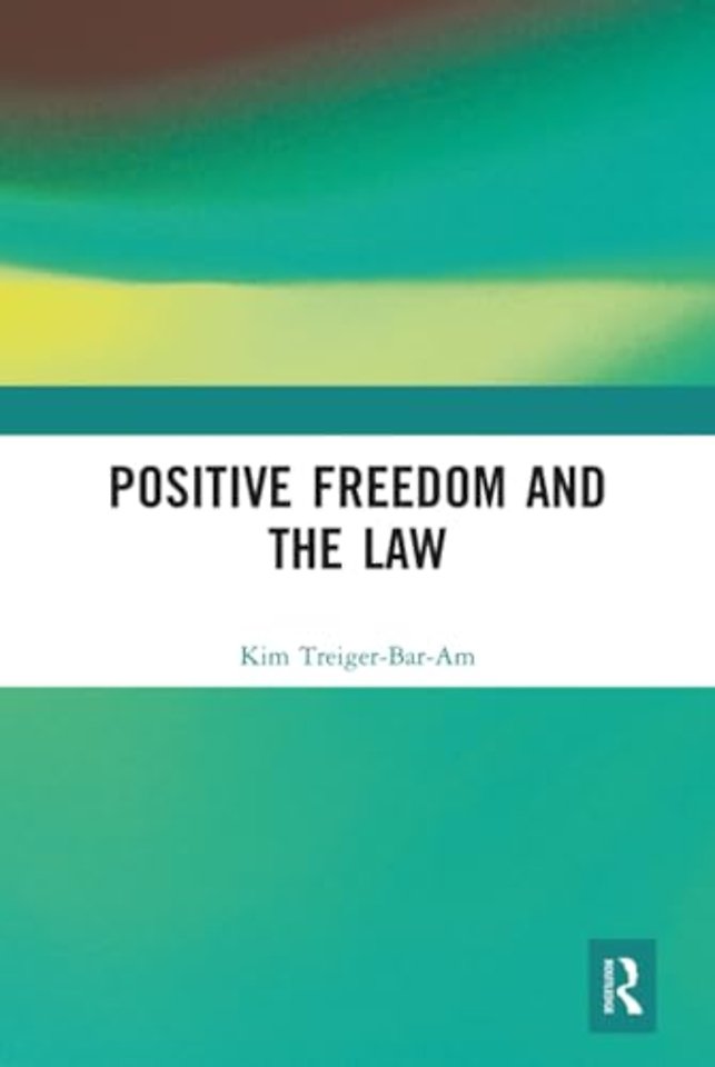 Positive Freedom and the Law