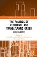The Politics of Resilience and Transatlantic Order : Enduring Crisis?