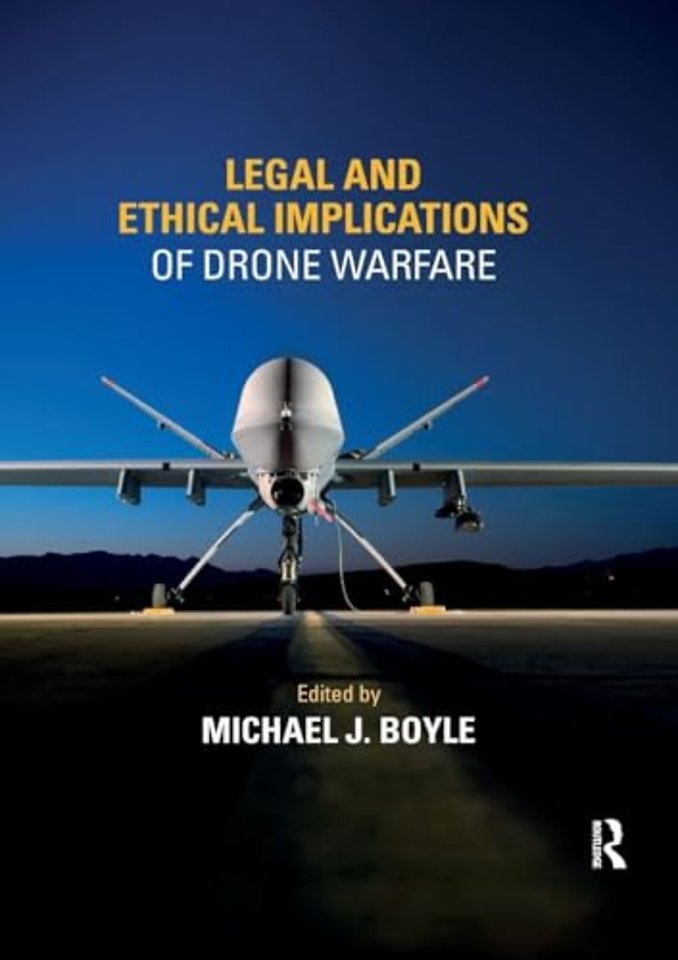 Legal and Ethical Implications of Drone Warfare