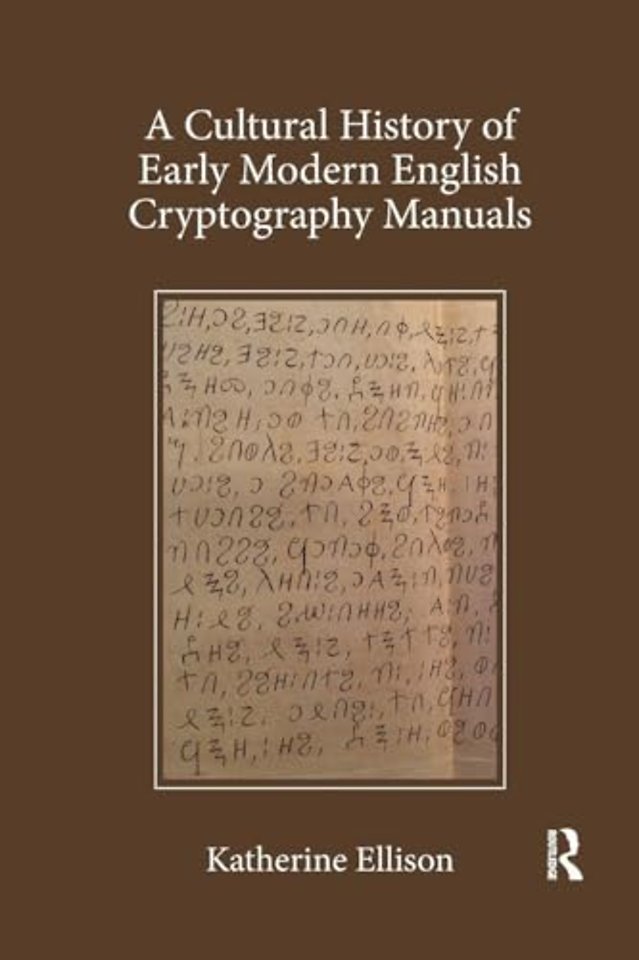 Cultural History of Early Modern English Cryptography Manuals