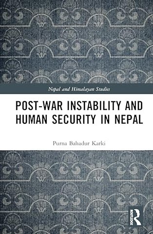 Post-War Instability and Human Security in Nepal