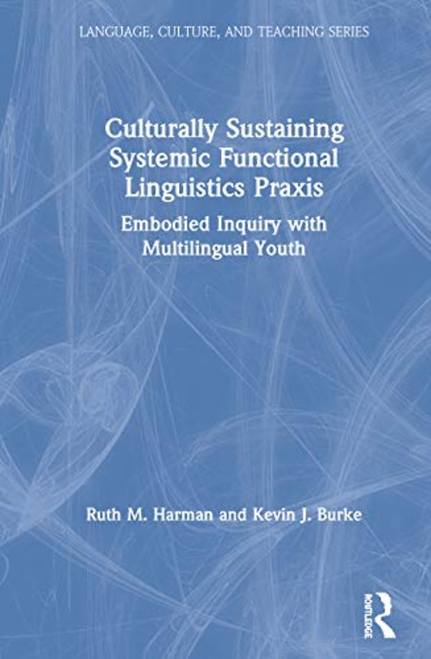 Culturally Sustaining Systemic Functional Linguistics Praxis