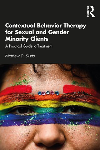 Contextual Behavior Therapy for Sexual and Gender Minority Clients