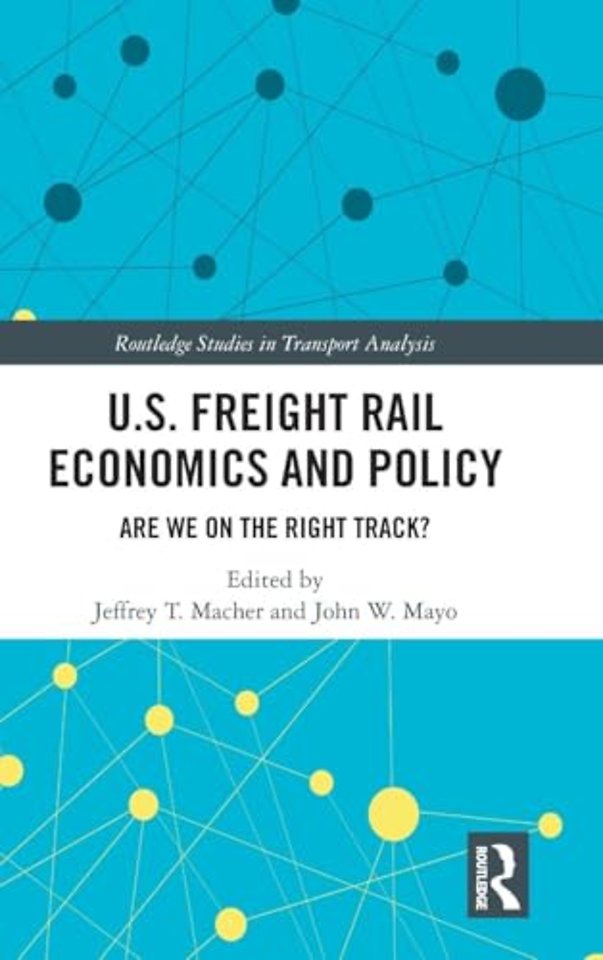 U.S. Freight Rail Economics and Policy