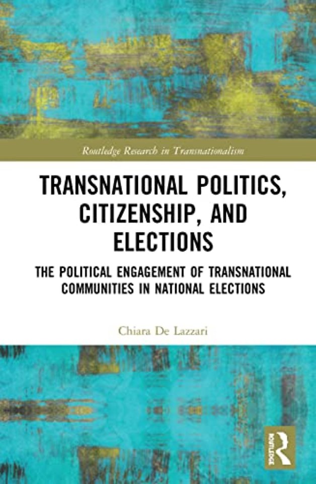 Transnational Politics, Citizenship and Elections