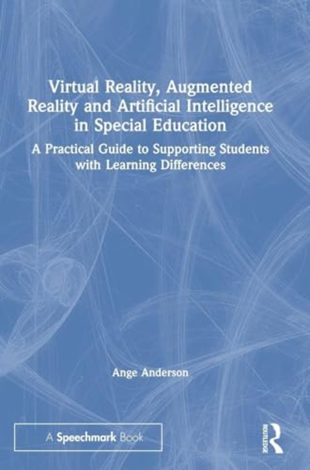 Virtual Reality, Augmented Reality and Artificial Intelligence in Special Education