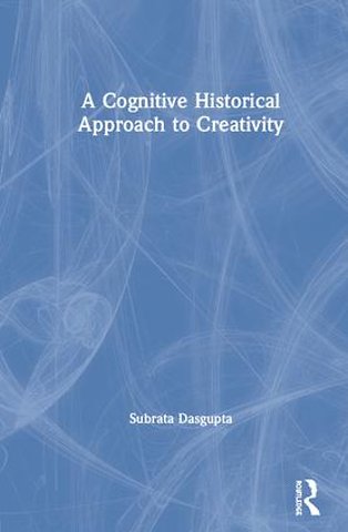 Cognitive-Historical Approach to Creativity