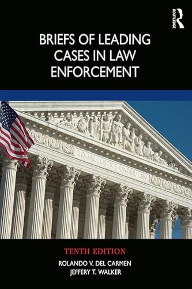 Briefs of Leading Cases in Law Enforcement