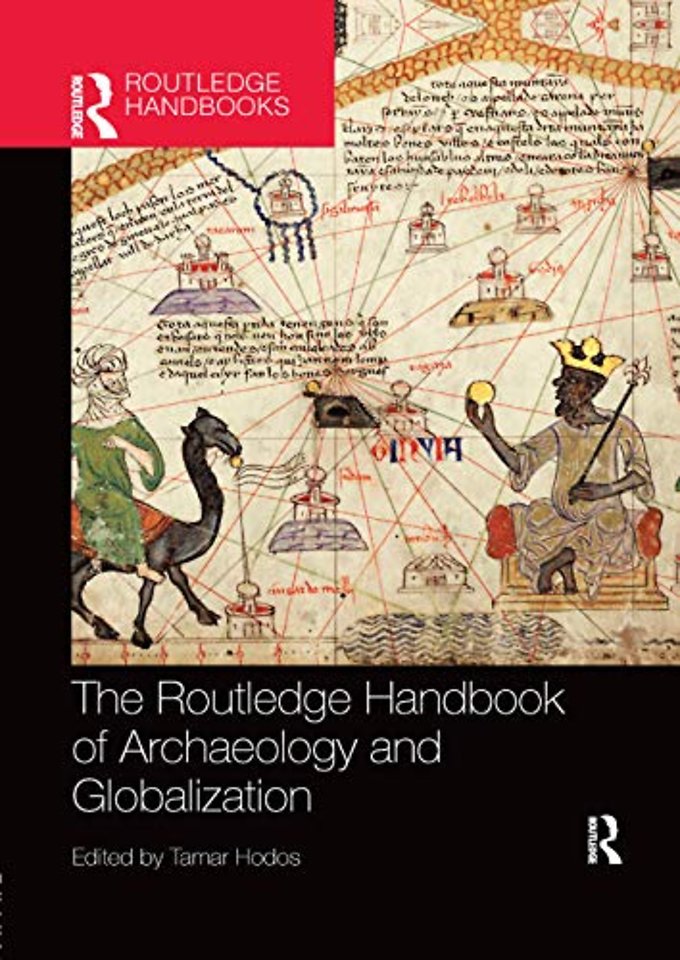 Routledge Handbook of Archaeology and Globalization