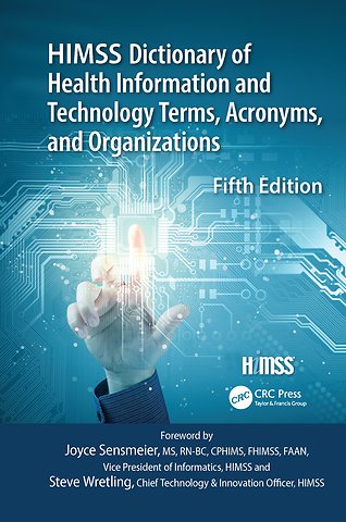 HIMSS Dictionary of Health Information and Technology Terms, Acronyms and Organizations