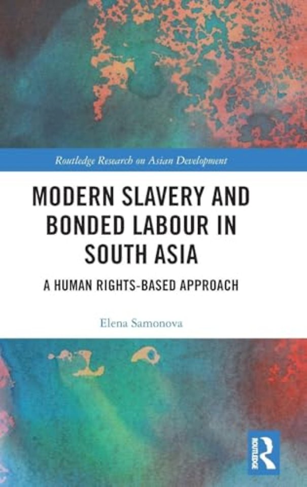 Modern Slavery and Bonded Labour in South Asia