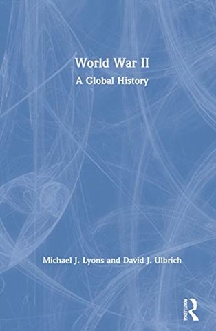 World War II: A Global History