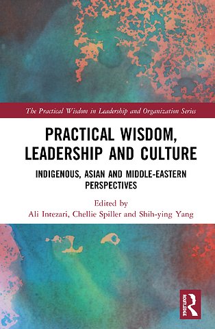 Practical Wisdom in Leadership and Organization Series