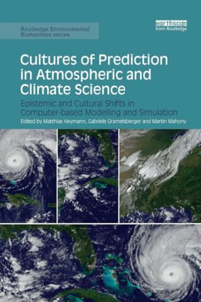 Cultures of Prediction in Atmospheric and Climate Science