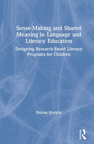 Sense-Making and Shared Meaning in Language and Literacy Education