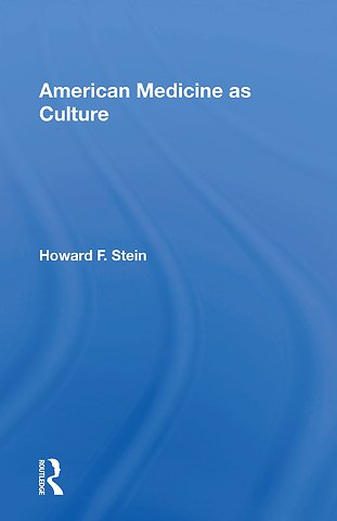 American Medicine As Culture