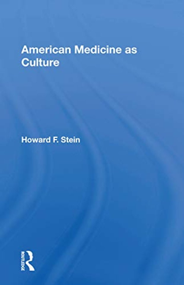 American Medicine As Culture