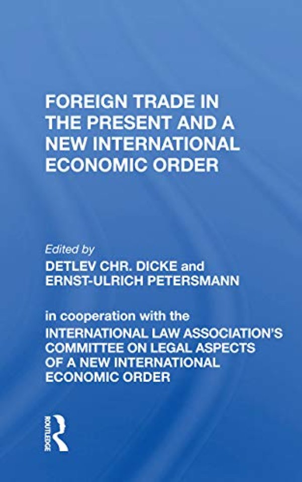 Foreign Trade In The Present And A New International Economic Order