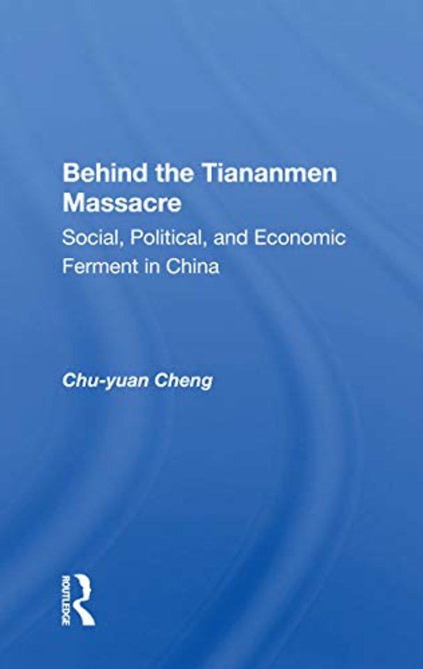 Behind the Tiananmen Massacre