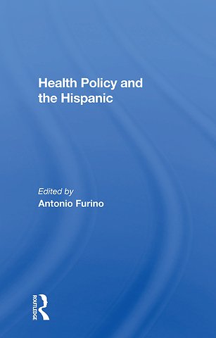 Health Policy And The Hispanic