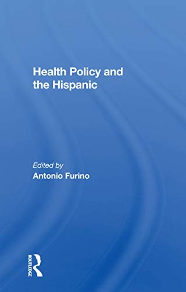 Health Policy And The Hispanic