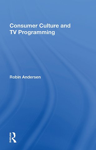 Consumer Culture And Tv Programming