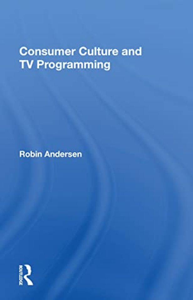 Consumer Culture And Tv Programming