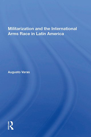 Militarization And The International Arms Race In Latin America