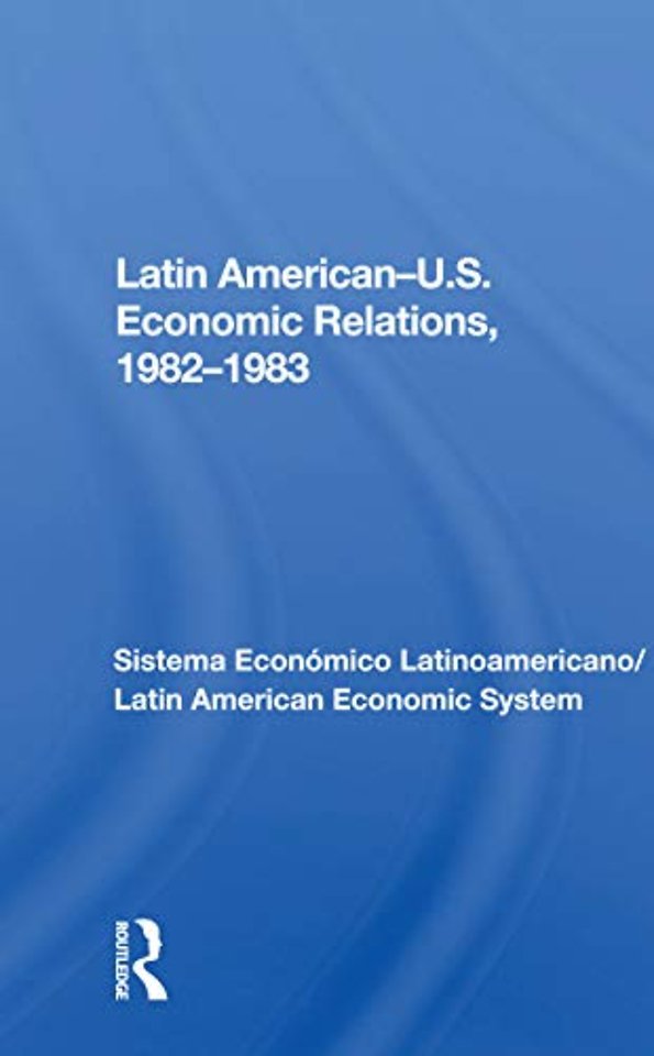 Latin American-u.s. Economic Relations, 1982-1983