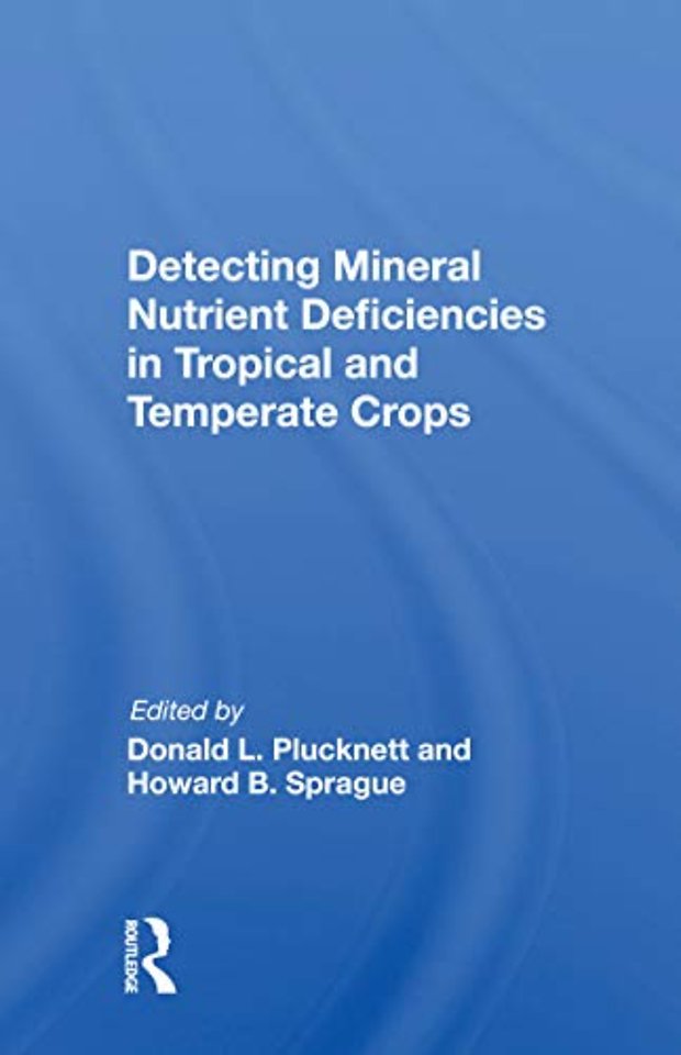 Detecting Mineral Nutrient Deficiencies In Tropical And Temperate Crops