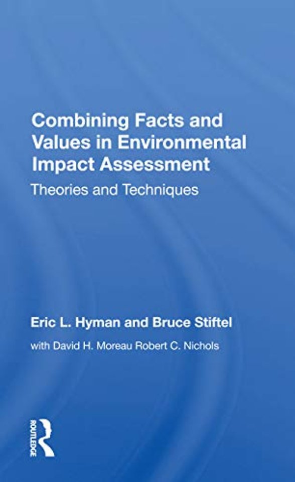 Combining Facts and Values in Environmental Impact Assessment