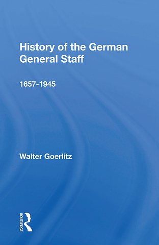 History Of The German General Staff 1657-1945