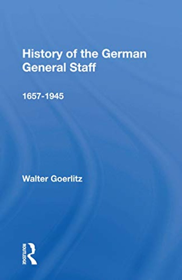 History Of The German General Staff 1657-1945