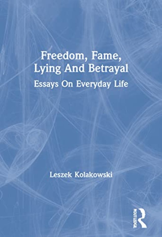 Freedom, Fame, Lying And Betrayal