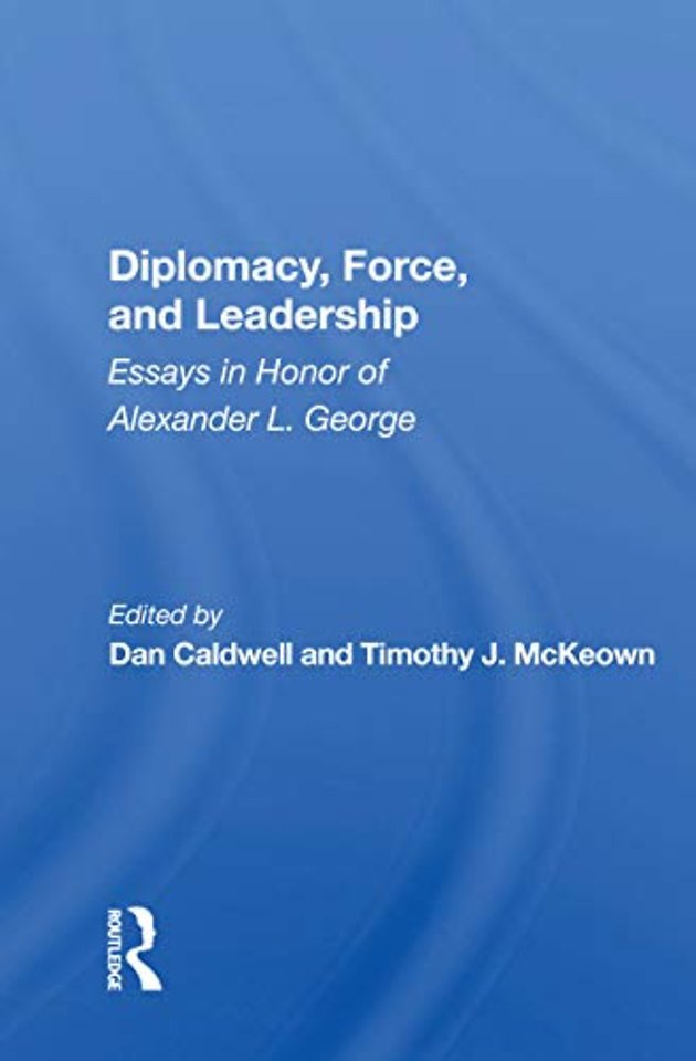 Diplomacy, Force, And Leadership