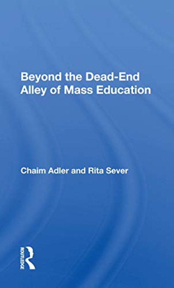 Beyond The Dead-end Alley Of Mass Education
